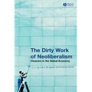 The Dirty Work of Neoliberalism Cleaners in the Global Economy