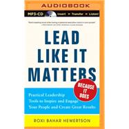 Lead Like It Matters...Because It Does
