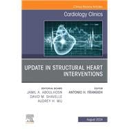 Update in Structural Heart Interventions, An Issue of Cardiology Clinics, E-Book