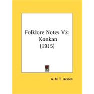 Folklore Notes V2 : Konkan (1915)