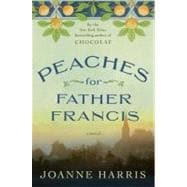 Peaches for Father Francis A Novel