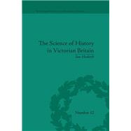 The Science of History in Victorian Britain