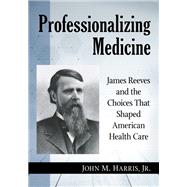 Professionalizing Medicine