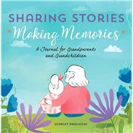 Sharing Stories, Making Memories