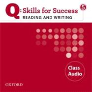 Q: Skills for Success 5 Reading & Writing Class Audio