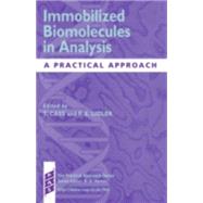 Immobilized Biomolecules in Analysis A Practical Approach
