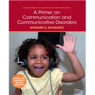 A Primer on Communication and Communicative Disorders