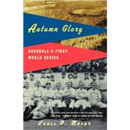 Autumn Glory Baseball's First World Series