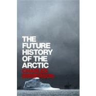 The Future History of the Arctic