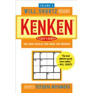 Will Shortz Presents KenKen Easy to Hard Volume 3 100 Logic Puzzles That Make You Smarter