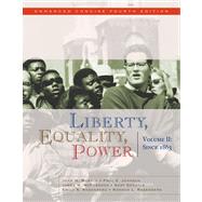 Liberty, Equality, Power Volume II: Since 1863, Enhanced Concise Edition