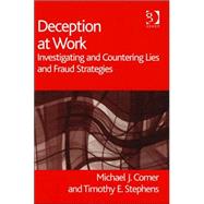 Deception at Work: Investigating and Countering Lies and Fraud Strategies