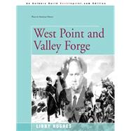 West Point and Valley Forge