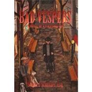 Bad Vespers : A Novel of Assassination