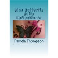 Blue Butterfly Daily Reflections!