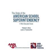 The State of the American School Superintendency A Mid-Decade Study