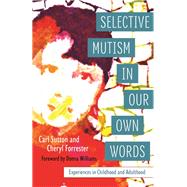 Selective Mutism in Our Own Words