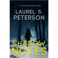 Shadow Notes A Clara Montague Mystery