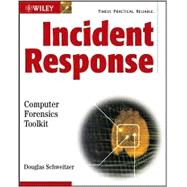 Incident Response : Computer Forensics Toolkit