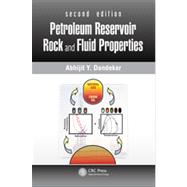 Petroleum Reservoir Rock and Fluid Properties, Second Edition