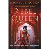Rebel Queen A Novel