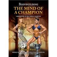 Bodybuilding-the Mind of a Champion
