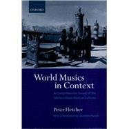 World Musics in Context A Comprehensive Survey of the World's Major Musical Cultures