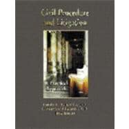 Civil Procedure and Litigation : A Practical Approach