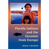 Florida Indians and the Invasion from Europe