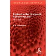 England in the Nineteenth Century Volume 1