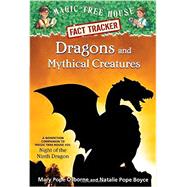 Dragons and Mythical Creatures A Nonfiction Companion to Magic Tree House Merlin Mission #27: Night of the Ninth Dragon