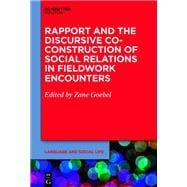 Rapport and the Discursive Co-construction of Social Relations in Fieldwork Encounters