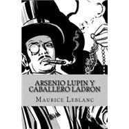 Arsenio Lupin y Caballero Ladron