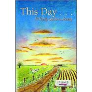 This Day...a Daily Guide to Living