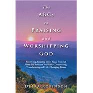 The Abcs to Praising and Worshipping God