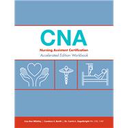 CNA: Nursing Assistant Certification, Accelerated Workbook