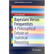 Bayesians Versus Frequentists