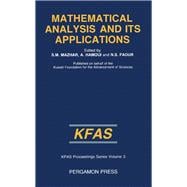 Mathematical Analysis and Its Applications : Proceedings of the International Conference on Mathematical Analysis and Its Applications, Safat, Kuwait 18-21 February 1985