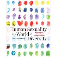 Human Sexuality in a World of Diversity, Sixth Canadian Edition,