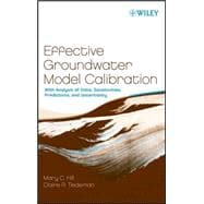 Effective Groundwater Model Calibration With Analysis of Data, Sensitivities, Predictions, and Uncertainty