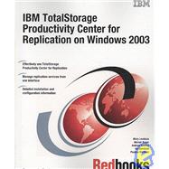 IBM Totalstorage Productivity Center for Replication on Windows 2003