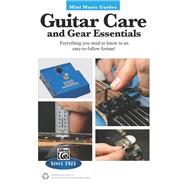 Guitar Care and Gear Essentials