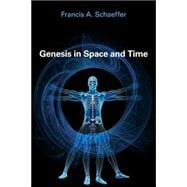 Genesis in Space and Time; The Flow of Biblical History