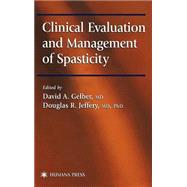 Clinical Evaluation and Mangement of Spasticity