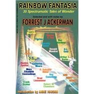 Rainbow Fantasia of Sci-fi : 35 Spectrumatic Tales of Wonder