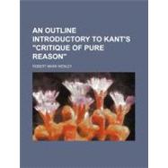 An Outline Introductory to Kant's 