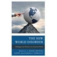 The New World Disorder Challenges and Threats in an Uncertain World