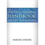 The Practical Grammar Handbook for College Writers