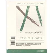 LL: Priniciples of Macroeconomics, Student Value Edition Plus NEW MyEconLab with Pearson eText -- Access Card Package, 11E