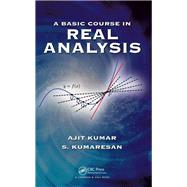 A Basic Course in Real Analysis
